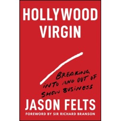 Hollywood Virgin: Breaking Into and Out of Show Business