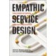 Empathic Service Design: Challenges in design, analysis and services