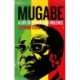 Mugabe: A Life of Power and Violence