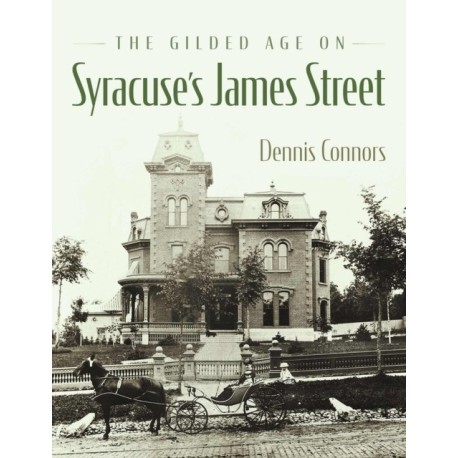 The Gilded Age on Syracuse's James Street