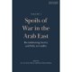 Spoils of War in the Arab East: Reconditioning Society and Polity in Conflict