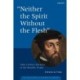 "Neither the Spirit without the Flesh": John Calvin's Doctrine of the Beatific Vision