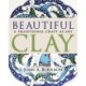 Beautiful Clay: A Traditional Craft As Art