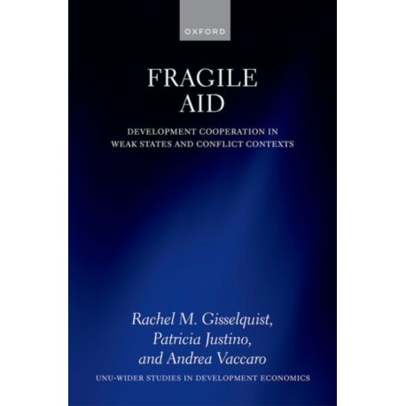 Fragile Aid: Development Cooperation in Weak States and Conflict Contexts