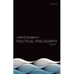 Oxford Studies in Political Philosophy: Volume 11