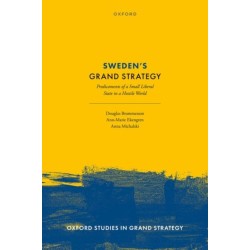 Sweden's Grand Strategy: Predicaments of a Small Liberal State in a Hostile World