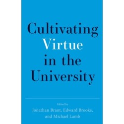 Cultivating Virtue in the University