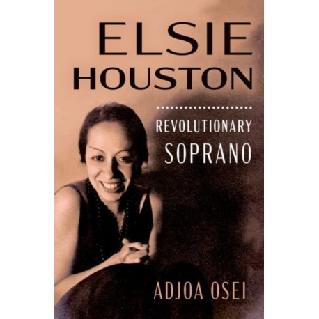 Elsie Houston: Revolutionary Soprano
