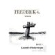 Frederik 4.: Troskab bind 1