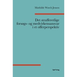 Det strafferetlige forsøgs- og medvirkenansvar i et offerperspektiv