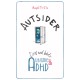 Autsider: Livet med både autisme og ADHD