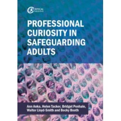 Professional Curiosity in Safeguarding Adults