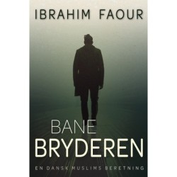 Banebryderen: en dansk muslims beretning