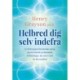 Helbred dig selv indefra: Lyt til kroppens hemmelige sprog, og overvind de psykologiske forhindringer, der står i vejen for din sundhed