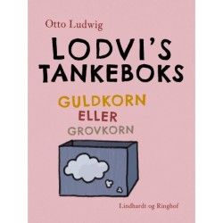 Lodvi's tankeboks. Guldkorn eller grovkorn