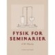 Fysik for seminarier