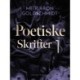 Poetiske skrifter 1