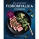 The 30-Minute Fibromyalgia Cookbook: 75 Quick and Easy Anti-Inflammatory Recipes