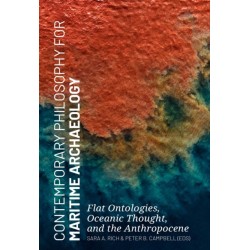 Contemporary Philosophy for Maritime Archaeology: Flat Ontologies, Oceanic Thought, and the Anthropocene