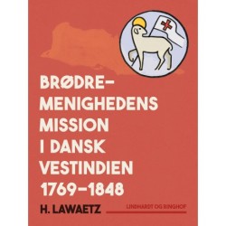 Brødremenighedens mission i dansk Vestindien 1769–1848