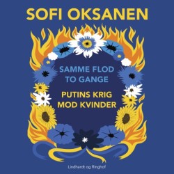 Samme flod to gange – Putins krig mod kvinder