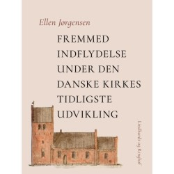 Fremmed indflydelse under den danske kirkes tidligste udvikling