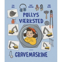 Pollys værksted – Gravemaskine
