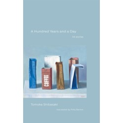 A Hundred Years and a Day: 34 Stories