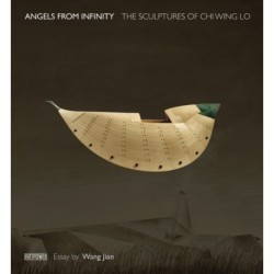 Angels from Infinity: The Sculptures of Chi Wing Lo