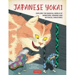 Japanese Yokai: Explore the Magical World of Monsters, Demons and Mythical Creatures