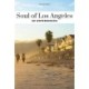 Soul of Los Angeles Guide: 30 unforgettable experiences that capture the soul of Los Angeles