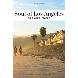 Soul of Los Angeles Guide: 30 unforgettable experiences that capture the soul of Los Angeles