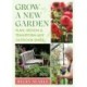 Grow a New Garden: Plan, design and transform any outdoor space