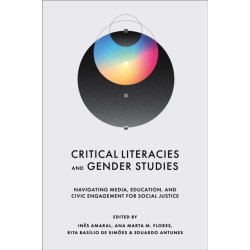 Critical Literacies and Gender Studies: Navigating Media, Education, and Civic Engagement for Social Justice