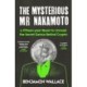 The Mysterious Mr Nakamoto: A Fifteen-Year Quest to Unmask the Secret Genius Behind Crypto