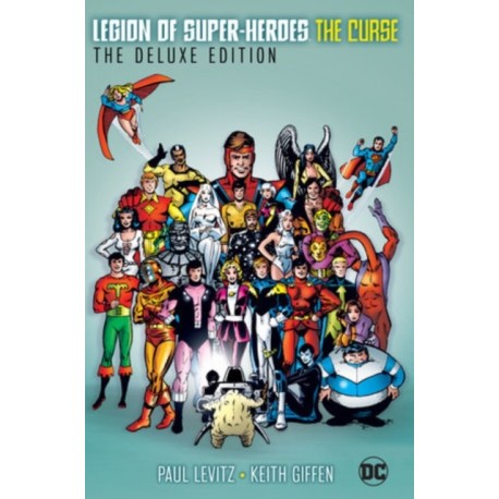The Legion of Super-Heroes: The Curse: The Deluxe Edition