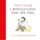 I Would Give You My Tail