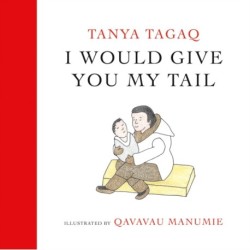 I Would Give You My Tail