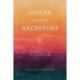 Voices of Our Ancestors: Teachings from the Wisdom Fire