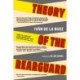 Theory of the Rearguard: How to Survive Contemporary Art (and Almost Everything Else)