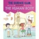The Science Club Investigates: The Human Body