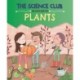 The Science Club Investigates: Plants