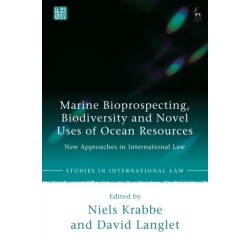 Marine Bioprospecting, Biodiversity and Novel Uses of Ocean Resources: New Approaches in International Law