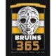 Bruins 365: Daily Stories from the Ice