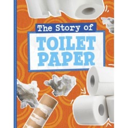 The Story of Toilet Paper