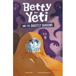 Betty the Yeti and the Ghostly Shadows
