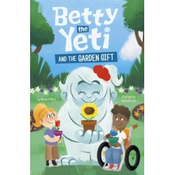Betty the Yeti and the Garden Gift