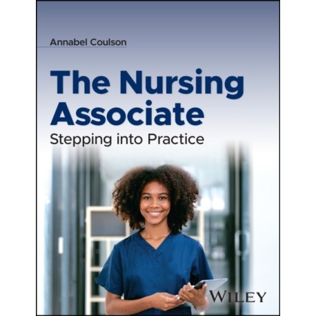 The Nursing Associate: Stepping into Practice