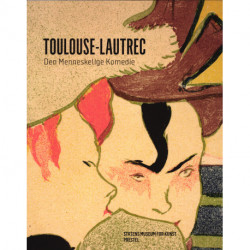 Toulouse-Lautrec: den menneskelige komedie
