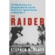 The Raider: The Untold Story of a Renegade Marine and the Birth of U.S. Special Forces in World War II